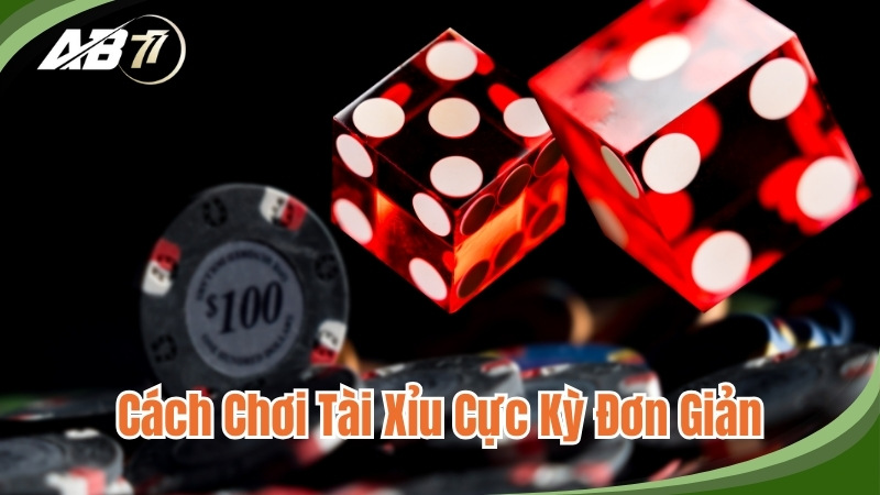 Cách chơi tài xỉu 1-2-3-4 cực kỳ đơn giản cho mọi cược thủ