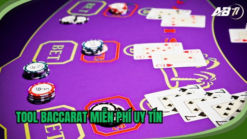 Lựa chọn những tool baccarat miễn phí uy tín để cài đặt và sử dụng