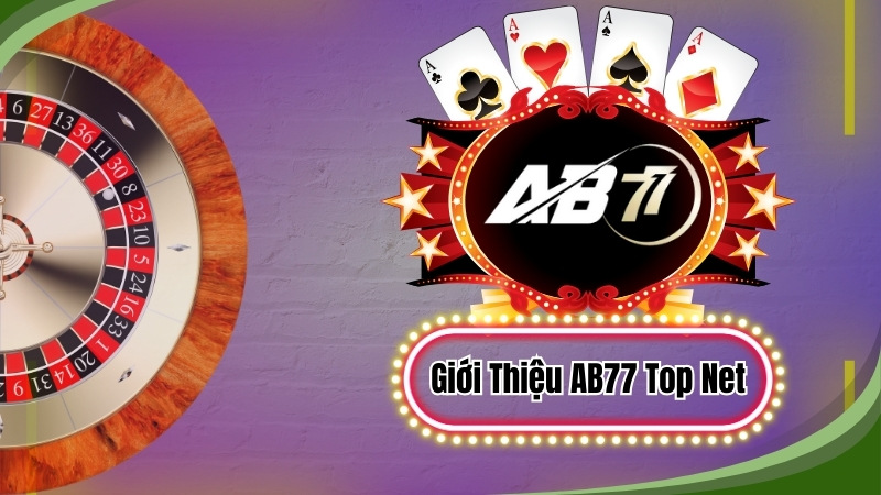 Giới Thiệu Về AB77 Top Net